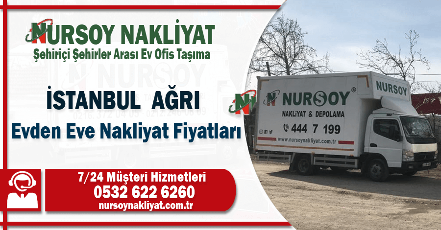 İstanbul Ağrı evden eve nakliyat fiyatları İstanbul Ağrı nakliye ücretleri