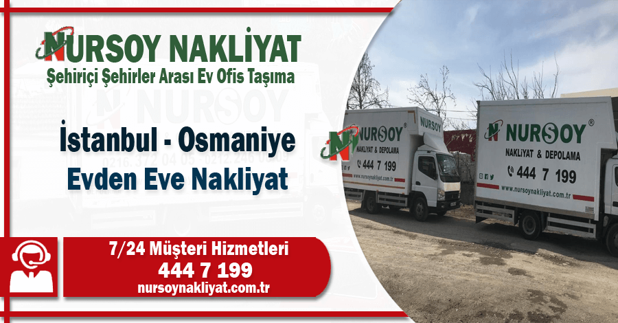 İstanbul Osmaniye evden eve nakliyat firması İstanbul'dan Osmaniye'ye ev taşıma şirketi